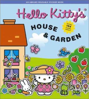 Hardcover Hello Kitty's House & Garden: Reusable Sticker Book [With Reusable Stickers] Book