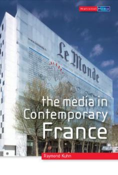 The Media in Contemporary France the Media in Contemporary France