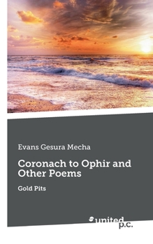 Paperback Coronach to Ophir and Other Poems: Gold Pits Book