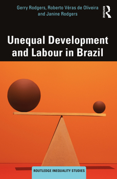 Paperback Unequal Development and Labour in Brazil Book