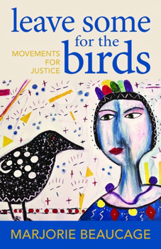 Paperback Leave Some for the Birds: Movements for Justice Book