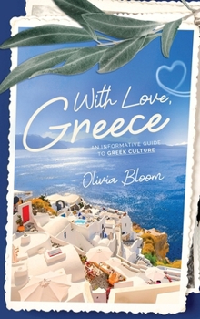 Hardcover With Love, Greece. An Informative Guide to Greek Culture Book