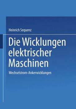 Paperback Die Wicklungen Elektrischer Maschinen: Erster Band: Wechselstrom-Ankerwicklungen [German] Book