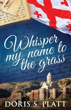 Paperback Whisper My Name to the Grass Book