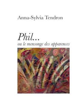 Paperback Phil...: ou le mensonge des apparences [French] Book