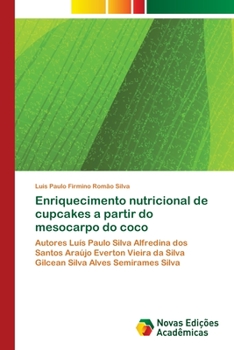 Paperback Enriquecimento nutricional de cupcakes a partir do mesocarpo do coco [Portuguese] Book