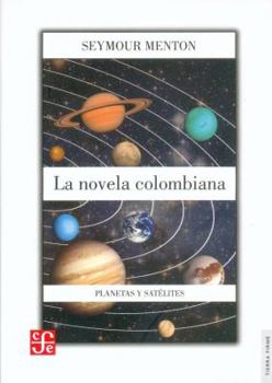 Paperback La Novela Colombiana, Planetas y Satelites [Spanish] Book