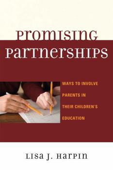 Paperback Promising Partnerships: Ways to Involve Parents in Their Children's Education Book