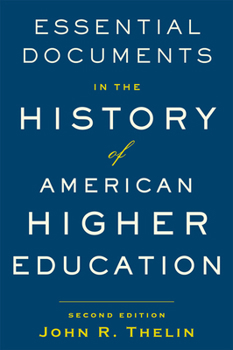 Paperback Essential Documents in the History of American Higher Education Book