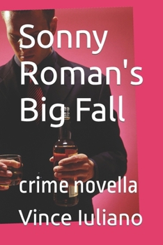 Paperback Sonny Roman's Big Fall: crime novella Book