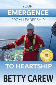 Paperback Your Emergence From Leadership To Heartship Book