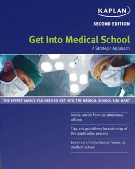 Paperback Kaplan Get Into Medical School: A Strategic Approach Book