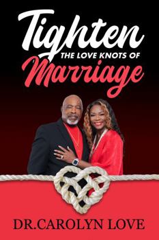 Paperback Tighten the Love Knots of Marriage Book