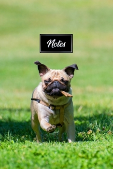 Pug Dog Pup Puppy Doggie Notebook Bullet Journal Diary Composition Book Notepad - Fetch Little Sticks: Cute Animal Pet Owner Composition Book with 100 Dotted Dot Grid Paper Pages in 6” x 9” Inch