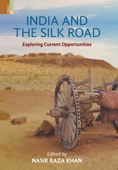 Hardcover India and the Silk Road: Exploring Current Oppertunities Book