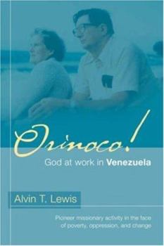Paperback Orinoco! God at work in Venezuela Book