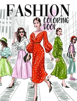 Paperback Fashion Coloring Book: Trendy Activity for Girls, Kids and Teens - Fabulous Clothes and Accessories from Runway Show - Ages 8-12 Book