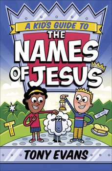 A Kid's Guide to the Names of Jesus - Book  of the A Kid's Guide to