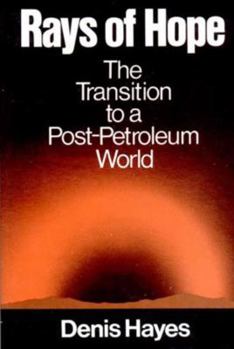 Paperback Rays of Hope: The Transition to a Post-Petroleum World Book