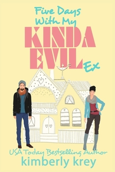 Paperback Five Days With My Kinda Evil Ex: Ex, Cameras, Action! A Fun, Feel-Good RomCom Book