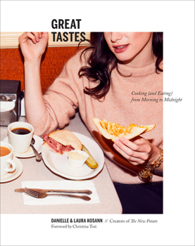 Hardcover Great Tastes: Cooking (and Eating) from Morning to Midnight: A Cookbook Book