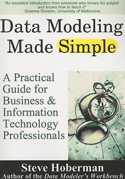 Paperback Data Modeling Made Simple: A Practical Guide for Business & IT Professionals Book