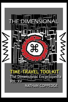 Paperback The Dimensional Time Travel Toolkit: A Dimensional Guide to Traveling Time In All Its Magic and Difficulty Book