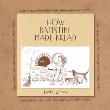 Paperback How Batistine Made Bread Book