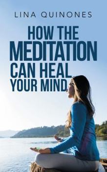 Paperback How the Meditation Can Heal Your Mind Book