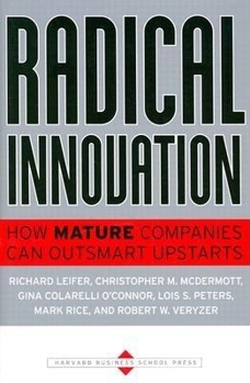 Hardcover Radical Innovation: How Mature Companies Can Outsmart Upstarts Book