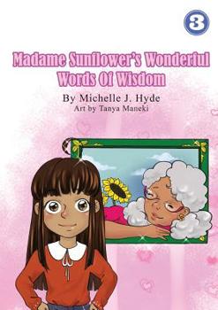Paperback Madame Sunflower's Wonderful Words Of Wisdom Book