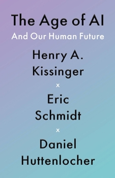 Hardcover The Age of AI: And Our Human Future Book
