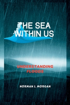 Paperback The Sea Within Us: Understanding Floods Book