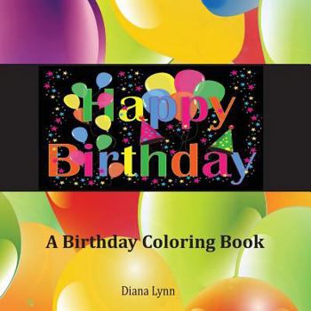 Paperback Happy Birthday: A Birthday Coloring Book