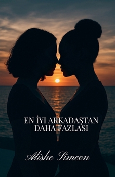 En Iyi Arkadastan Daha Fazlasi (Turkish Edition)