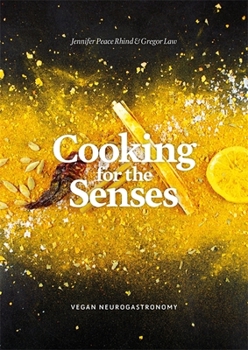 Hardcover Cooking for the Senses: Vegan Neurogastronomy Book