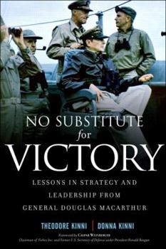 Hardcover No Substitute for Victory: Lessons in Strategy and Leadership from General Douglas MacArthur Book