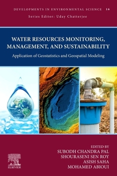 Paperback Water Resources Monitoring, Management, and Sustainability: Application of Geostatistics and Geospatial Modeling Volume 16 Book