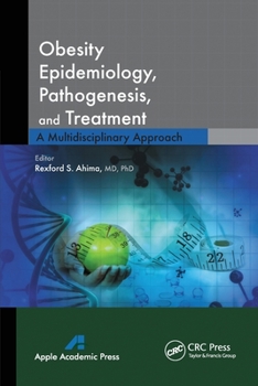 Paperback Obesity Epidemiology, Pathogenesis, and Treatment: A Multidisciplinary Approach Book