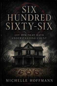 Paperback Six Hundred Sixty-Six: Let Him That Hath Understanding Count Book