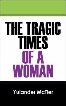 Paperback The Tragic Times of a Woman Book
