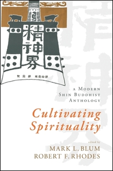 Paperback Cultivating Spirituality: A Modern Shin Buddhist Anthology Book