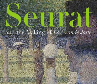 Paperback Seurat and the Making of La Grande Jatte Book