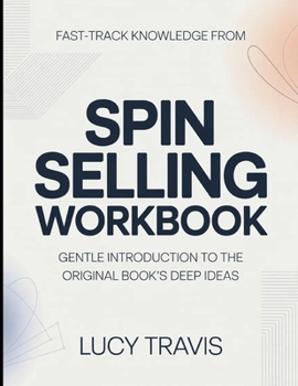 Fast Track Knowledge From Spin Spelling: Gentle Introduction To The Original Books Deep Ideas