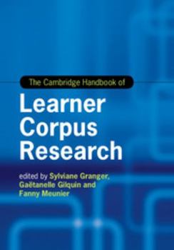 The Cambridge Handbook of Learner Corpus Research - Book  of the Cambridge Handbooks in Language and Linguistics
