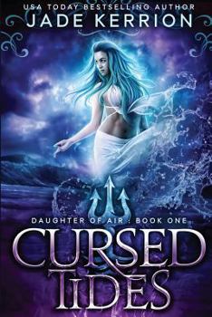 Cursed Tides - Book #1 of the Daughter of Air