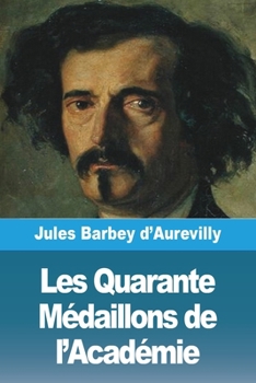 Paperback Les Quarante Médaillons de l'Académie [French] Book