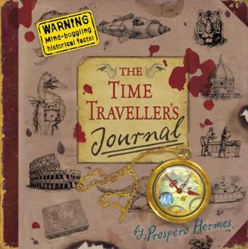 Hardcover The Time Traveller's Journal. Illustrated by Greg Becker Book