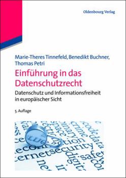 Hardcover Einführung in Das Datenschutzrecht: Datenschutz Und Informationsfreiheit in Europäischer Sicht [German] Book