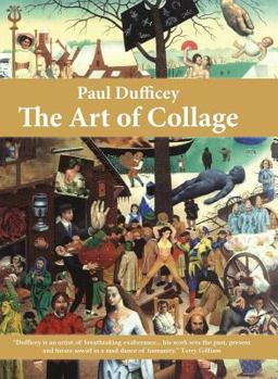 Hardcover Paul Dufficey The Art of Collage Book